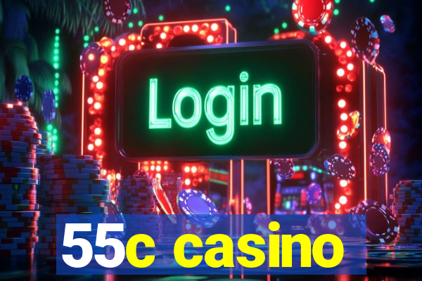 55c casino